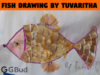 Fish Drawing by Tuvaritha