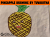 Pineapple Drawing by Tuvaritha