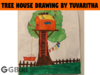 Tree house drawing by Tuvaritha
