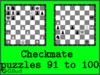 Solve the checkmate puzzles 91 to 100. Train and improve your chess game, strategy and tactics