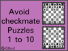 Chess avoid checkmate puzzles 1 to 10