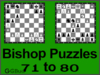 Solve the chess bishop puzzles 71 to 80. Train and improve your chess game, bishop and tactics