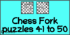Solve the chess fork puzzles 41 to 50. Train and improve your chess game, fork and tactics