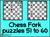 Solve the chess fork puzzles 51 to 60. Train and improve your chess game, fork and tactics