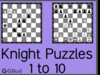 Solve the chess knight puzzles 1 to 10. Train and improve your chess game, knight and tactics