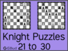 Solve the chess knight puzzles 21 to 30. Train and improve your chess game, knight and tactics