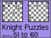 Solve the chess knight puzzles 51 to 60. Train and improve your chess game, knight and tactics