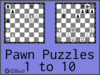 Solve the chess pawn puzzles 1 to 10. Train and improve your chess game, pawn and tactics