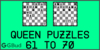 Solve the chess queen puzzles 61 to 70. Train and improve your chess game, queen and tactics