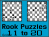 Solve the chess rook puzzles 11 to 20. Train and improve your chess game, rook and tactics
