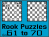 Solve the chess rook puzzles 61 to 70. Train and improve your chess game, rook and tactics