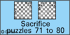 Solve the chess sacrifice puzzles 71 to 80. Train and improve your chess game, strategy and tactics