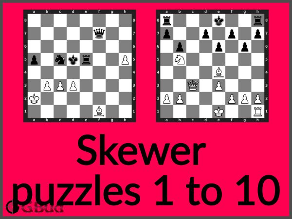 Chess skewer puzzles 1 to 10