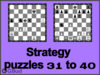 Solve the chess strategy puzzles 31 to 40. Train and improve your chess game, strategy and tactics