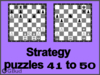 Solve the chess strategy puzzles 41 to 50. Train and improve your chess game, strategy and tactics