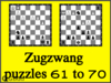 Solve the chess zugzwang puzzles 61 to 70. Train and improve your chess game, zugzwang and tactics