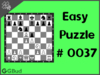 Easy  Chess puzzle # 0037 - Gain pieces after opponents mistake