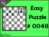 Easy  Chess puzzle # 0048 - Mate in 1 move