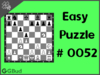 Easy  Chess puzzle # 0052 - Attack king and rook at the same time