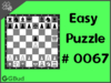 Easy  Chess puzzle # 0067 - Mate in 1 move