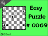 Easy  Chess puzzle # 0069 - Mate in 1 move