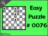 Solve the easy chess puzzle 76. Mate in 2 moves. Train and improve your chess game, strategy and tactics
