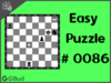 Easy  Chess puzzle # 0086 - Mate in 1 move