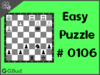 Solve the easy chess puzzle 106. Mate in 2 moves. Train and improve your chess game, strategy and tactics