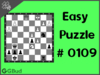 Easy  Chess puzzle # 0109 - Mate in 1 move