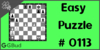 Solve the easy chess puzzle 113. Capture opponent's queen after a discovered check. Train and improve your chess game, strategy and tactics