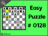 Solve the easy chess puzzle 128. Mate in 1 move. Train and improve your chess game, strategy and tactics
