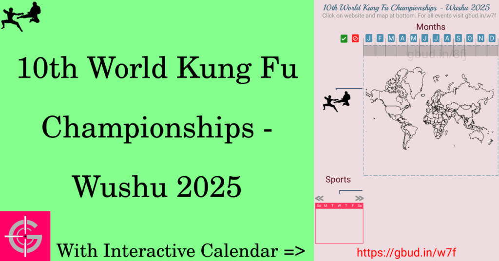 Sport event in 2025, 10th World Kung Fu Championships - Wushu 2025