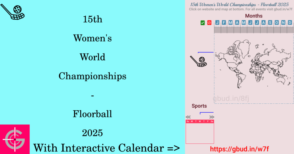 Sport event in 2025, 15th Women's World Championships - Floorball 2025