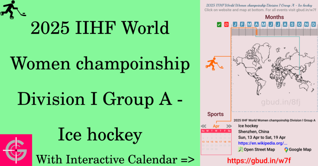 Sport event in 2025, 2025 IIHF World Women champoinship Division I Group A - Ice hockey