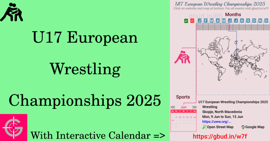 Sport event in 2025, U17 European Wrestling Championships 2025